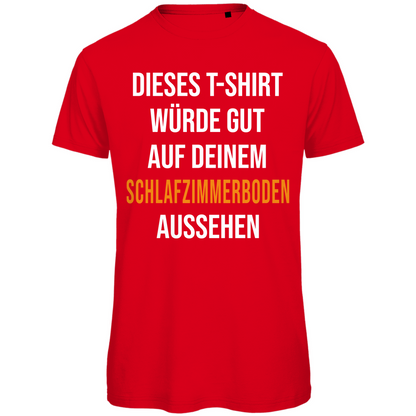 T-Shirt würde gut auf deinem Schlafzimmerboden aussehen - Herren Premium Bio T-Shirt Red
