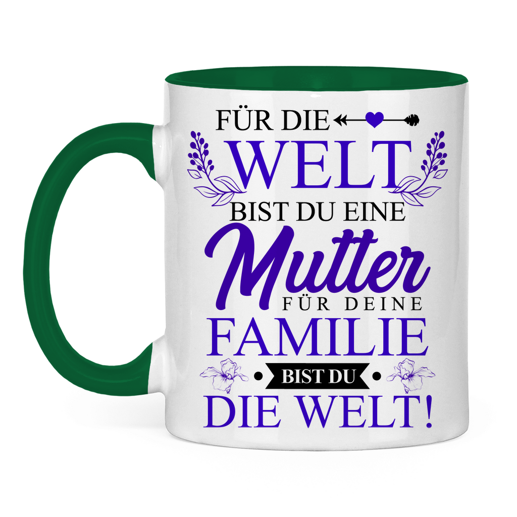 Für die Welt eine Mutter für deine Familie bist du die Welt! - Tasse zweifarbig