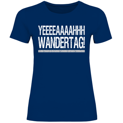 YEEEAH Wandertag! - Damenshirt