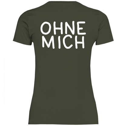 Sauft nicht ohne mich - Beidseitiger Druck - Damenshirt