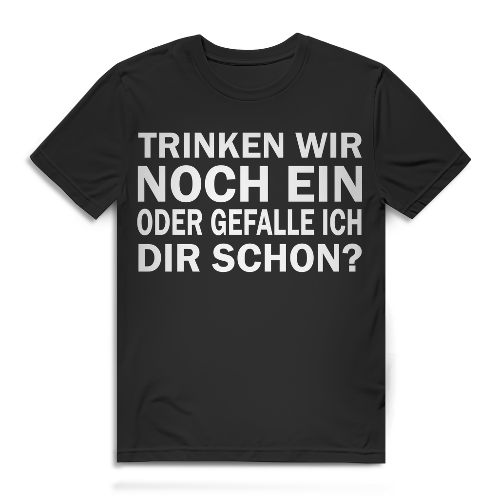 Herren T-Shirt Trinken wir noch ein oder gefalle ich dir schon Bio Baumwolle Black