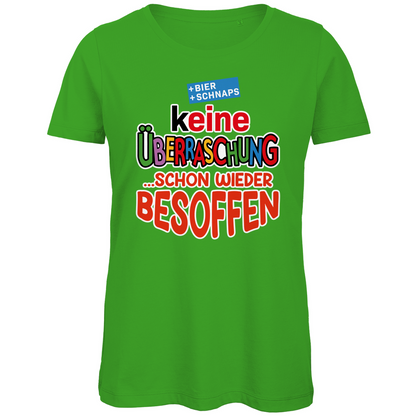 Keine Überraschung - schon wieder besoffen - Damen Premium Bio T-Shirt Real Green