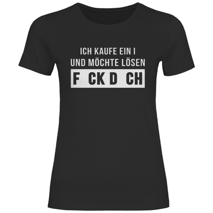 Ich kaufe ein I und möchte lösen - Damenshirt Black