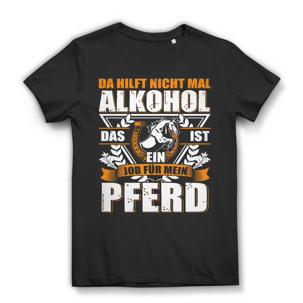 Damen Pferde Shirt – Alkohol hilft nicht – Job für mein Pferd Black