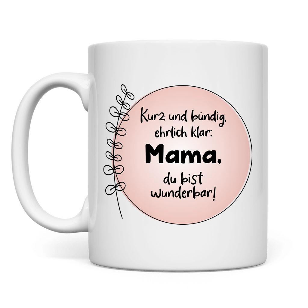 Mama du bist wunderbar! - Tasse