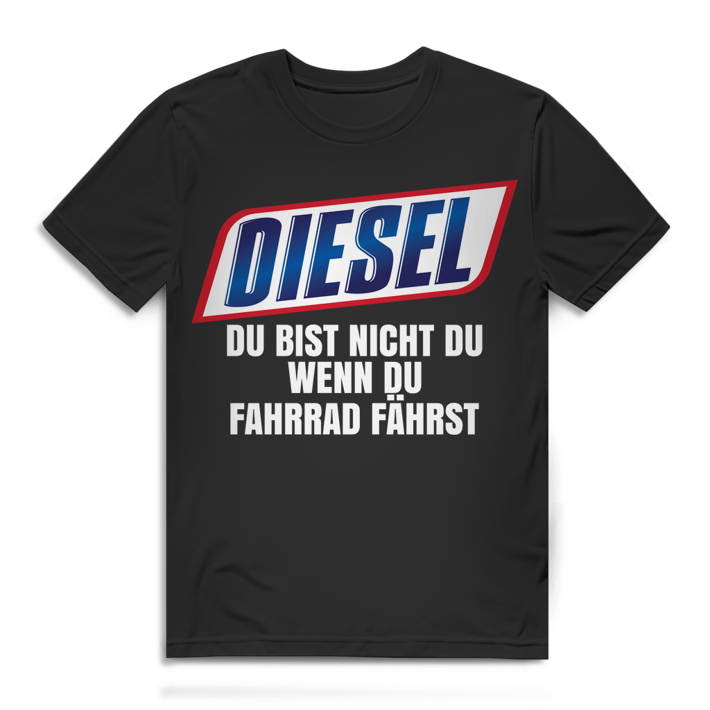 Diesel Fahrer Shirt Männer – Du bist nicht du wenn du Fahrrad fährst Parodie Black