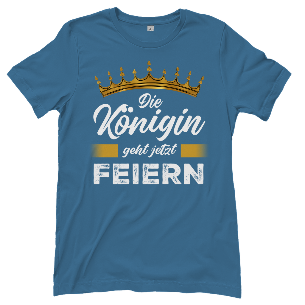 Die Königin geht jetzt feiern - Damenshirt Stone Blue