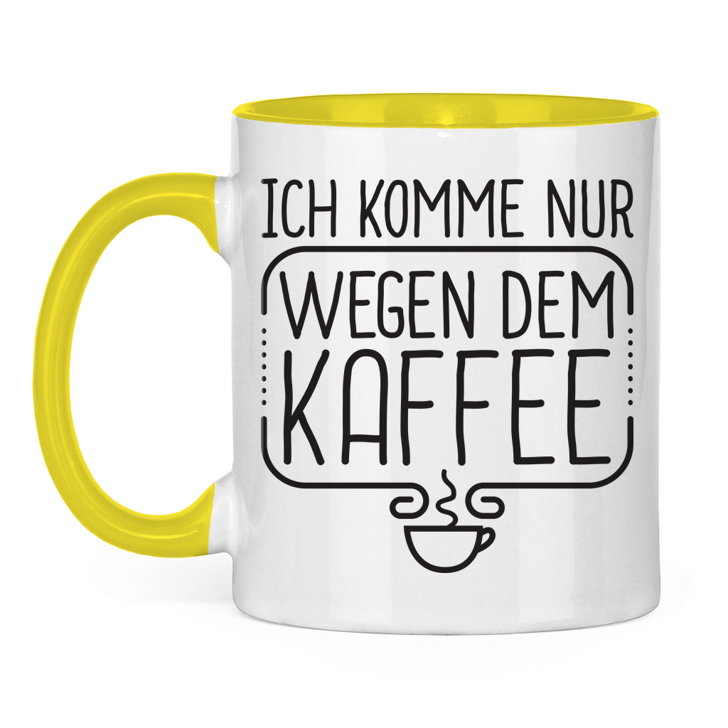 Ich komme nur wegen dem Kaffee - Tasse zweifarbig