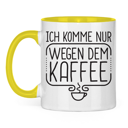Ich komme nur wegen dem Kaffee - Tasse zweifarbig