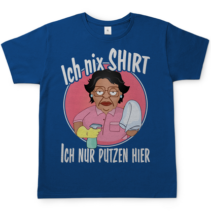 Ich nix Shirt ich nur putzen hier - Herren Shirt Royal Blue