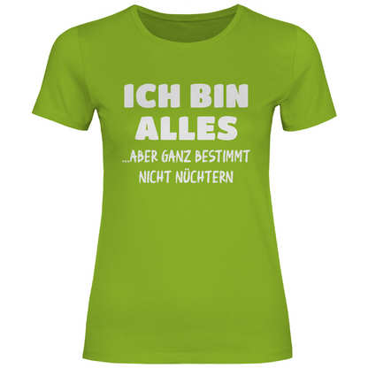 Ich bin alles... aber ganz bestimmt nicht nüchtern - Damenshirt Orchid Green