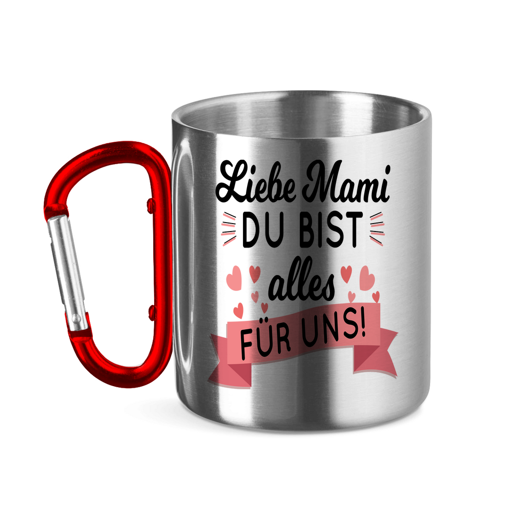 Liebe Mami du bist alles für uns! - Edelstahltasse mit Karabinergriff Red 320 ml