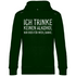 Ich trinke keinen Alkohol nur Bier für mich danke - Unisex Hoodie Forest Green