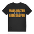 Maul halten und Bier saufen – Lustiges Herren T-Shirt für echte Trinker Black