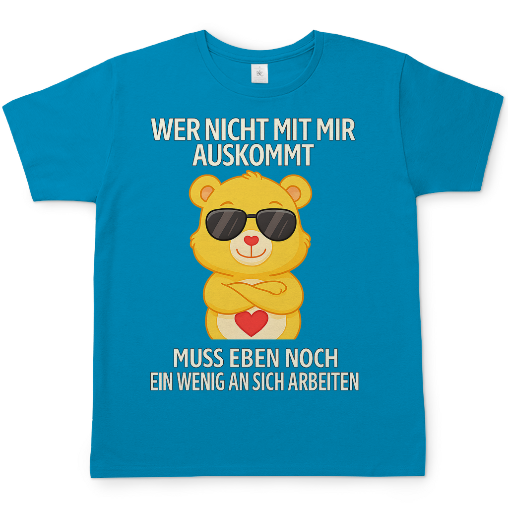 Herren T-Shirt Glücksbärchi Bär – Wer nicht mit mir auskommt Spruch