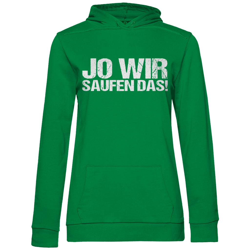 Jo wir saufen das! - Damen Hoodie