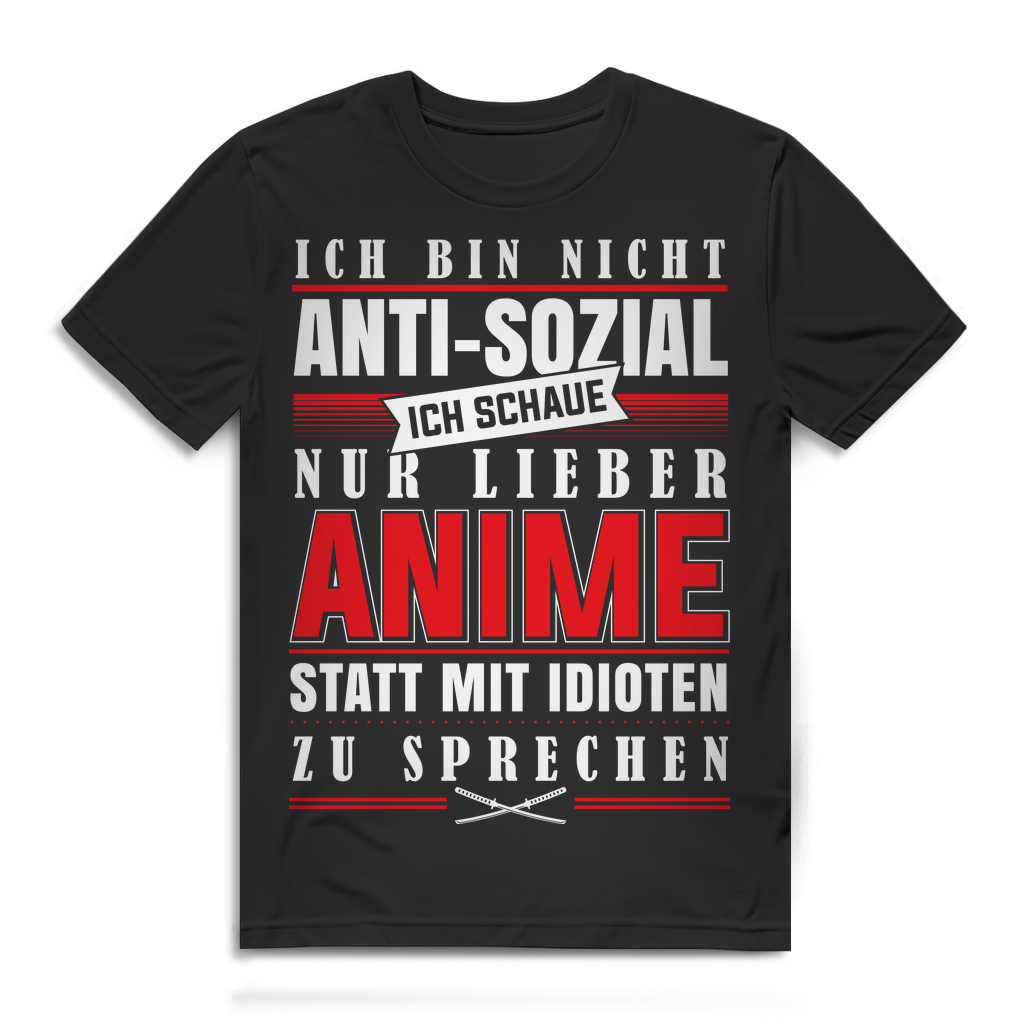 Herren T-Shirt Nicht Anti-Sozial ich schaue lieber Anime statt mit Idioten Black