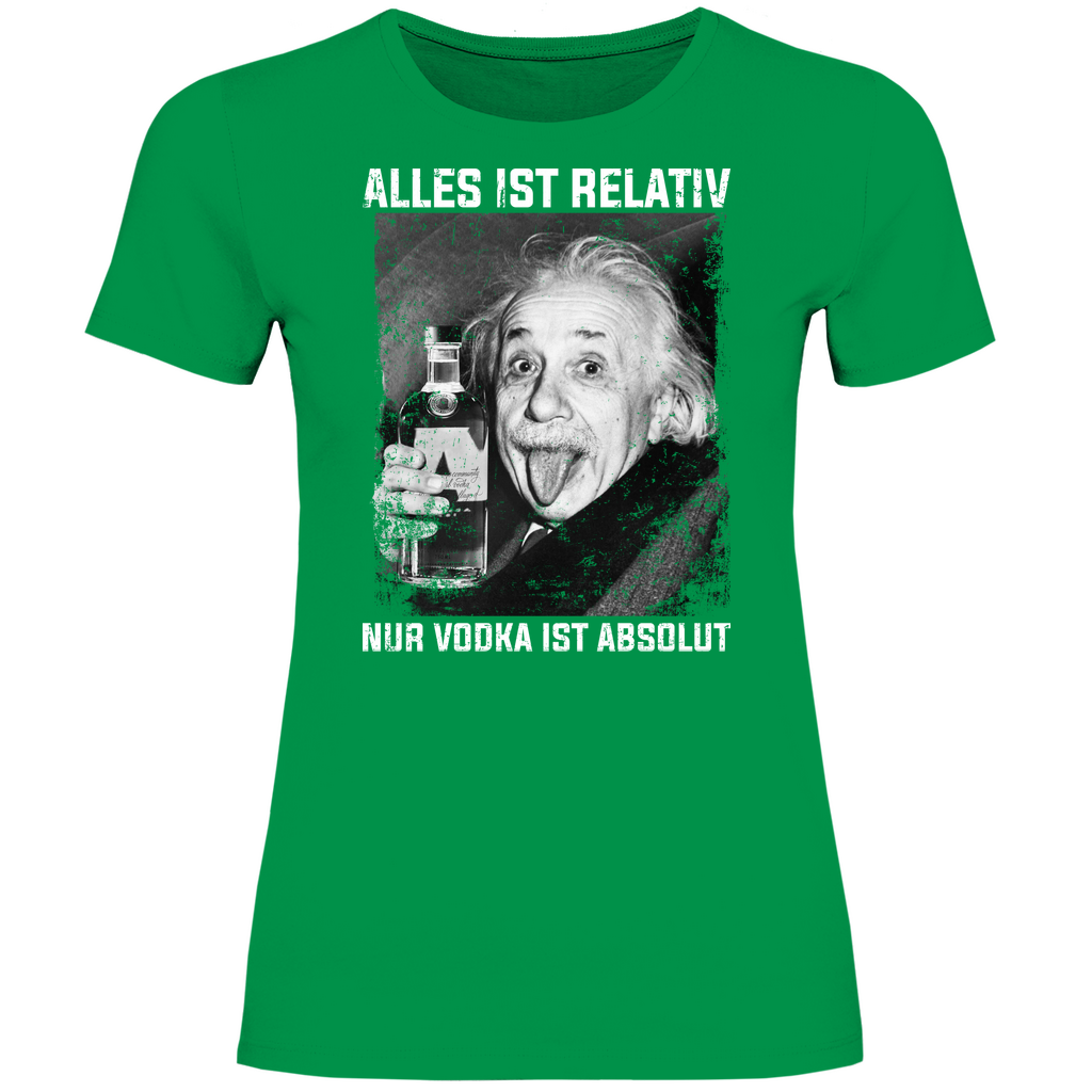 Alles ist relativ nur Vodka ist absolut - Damenshirt