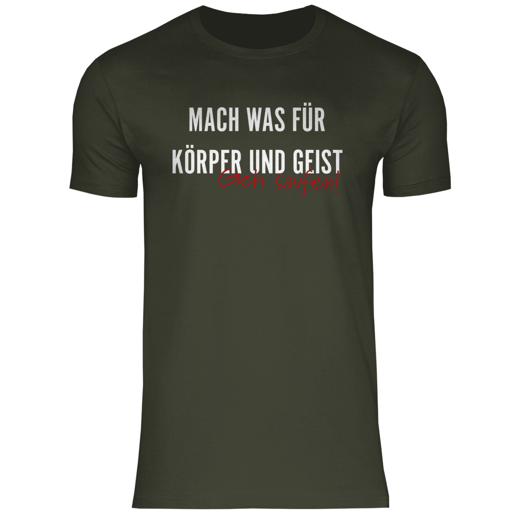 Mach was für Körper und Geist geh saufen - Herren Shirt Urban Khaki