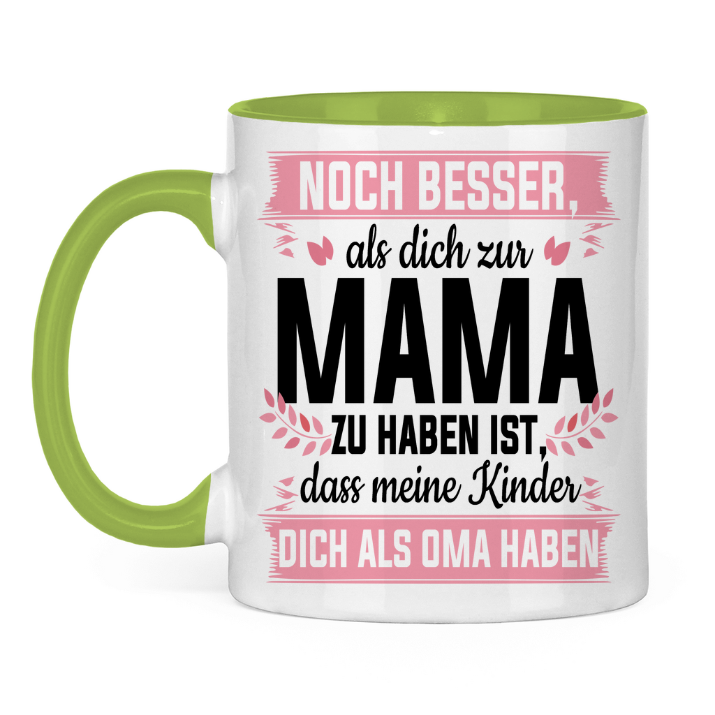 Mama meine Kinder dich als Oma haben - Tasse zweifarbig Light Green
