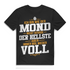 Männer Shirt Alkohol Spruch – Ich bin wie der Mond nicht der Hellste aber voll Black