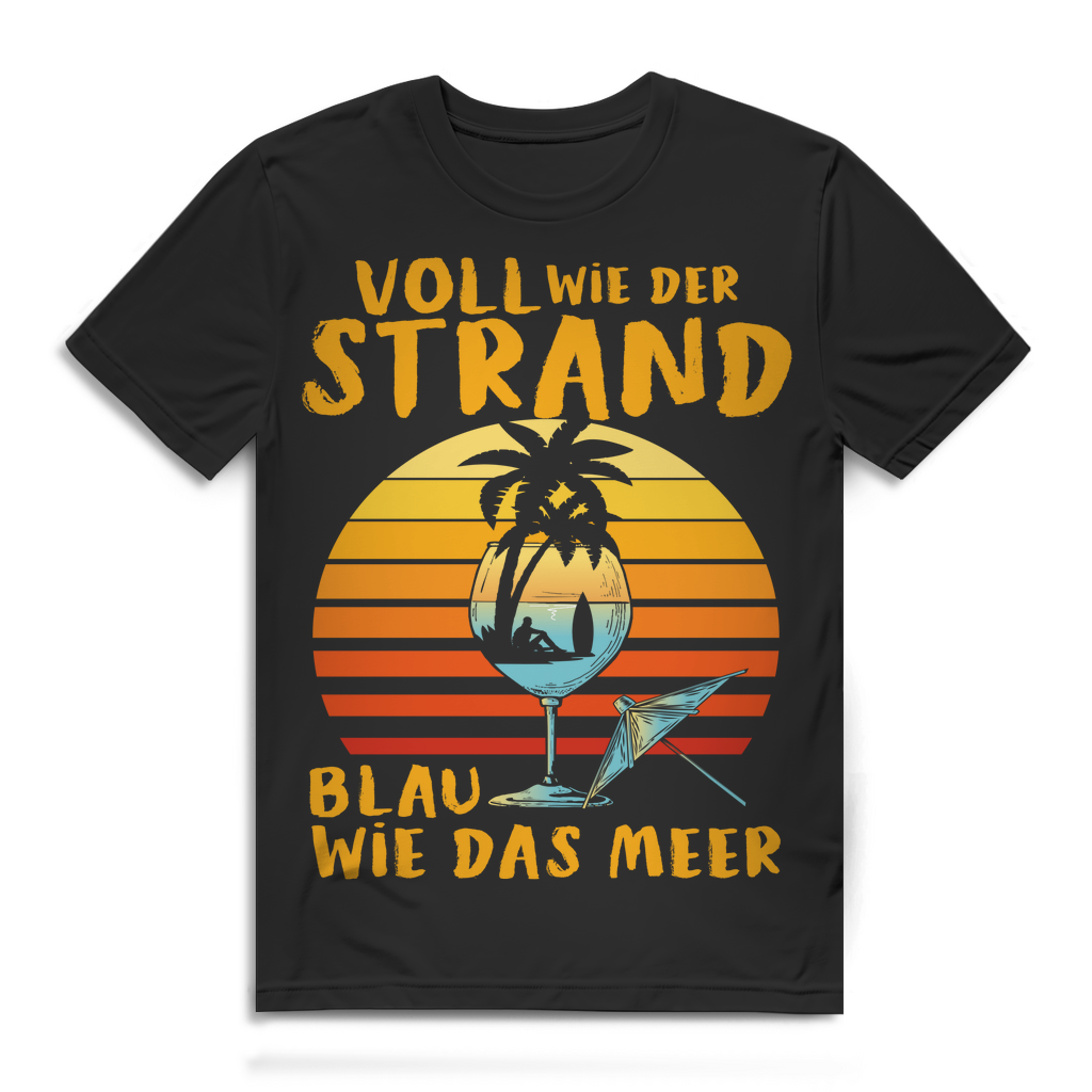Voll wie der Strand blau wie das Meer – Lustiges Herren Urlaub Party T-Shirt Black