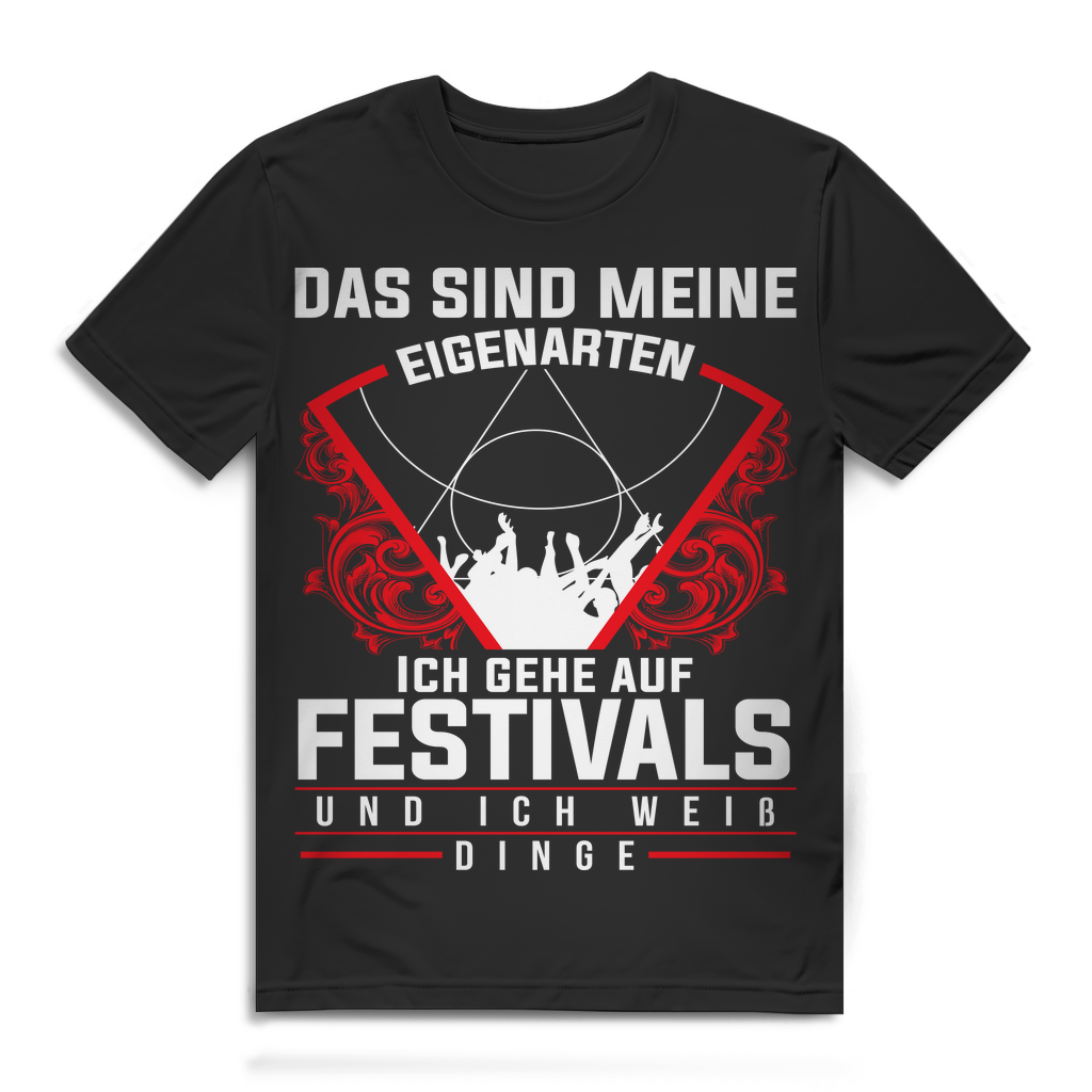 Herren T-Shirt Das sind meine Eigenarten ich gehe auf Festivals Black