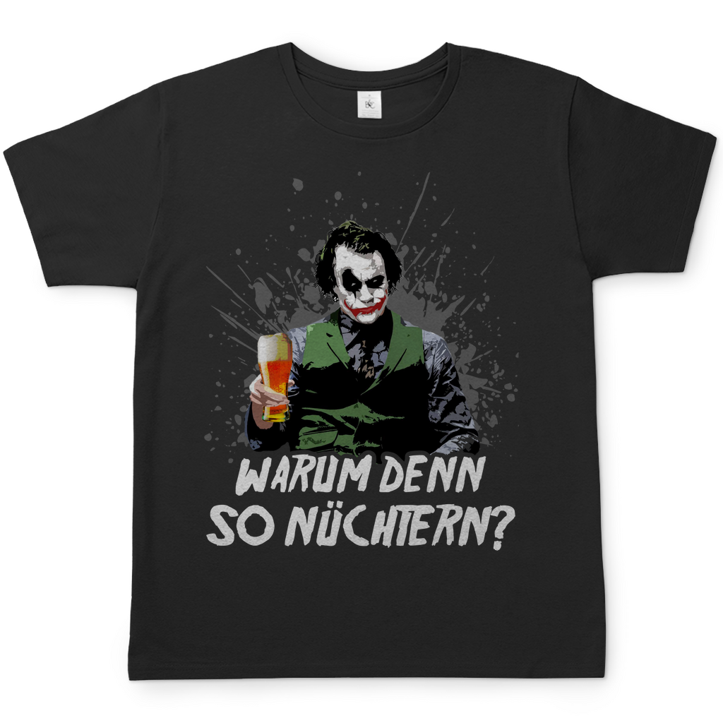 Warum denn so nüchtern? Joker - Herren Shirt Black