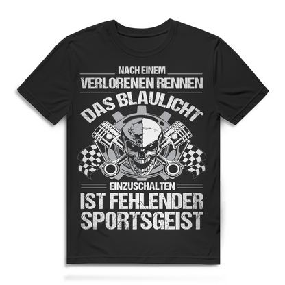 Racer Szene Herren T-Shirt – Wer Blaulicht braucht hat keinen Sportsgeist