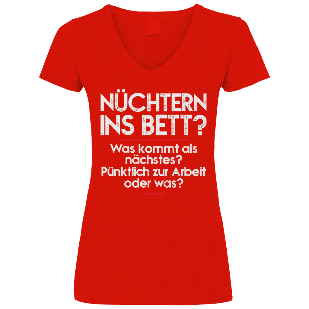 Nüchtern ins Bett? - V-Neck Damenshirt