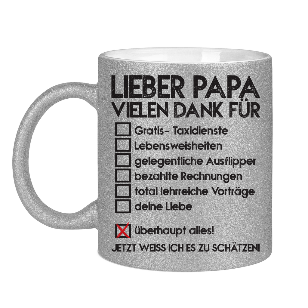 Lieber Papa vielen dank für überhaupt alles! - Glitzertasse Silver Glitter One size