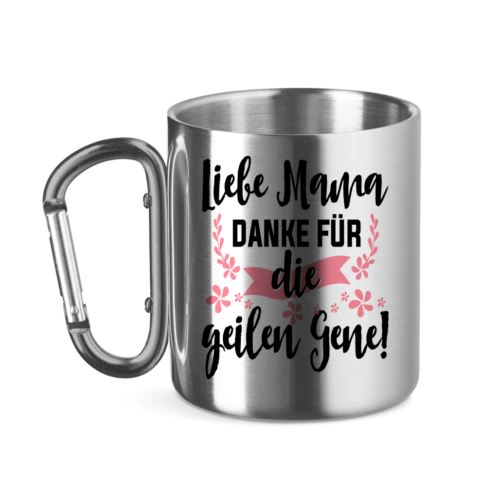 Liebe Mama danke für die geilen Gene! - Edelstahltasse mit Karabinergriff Silver 320 ml