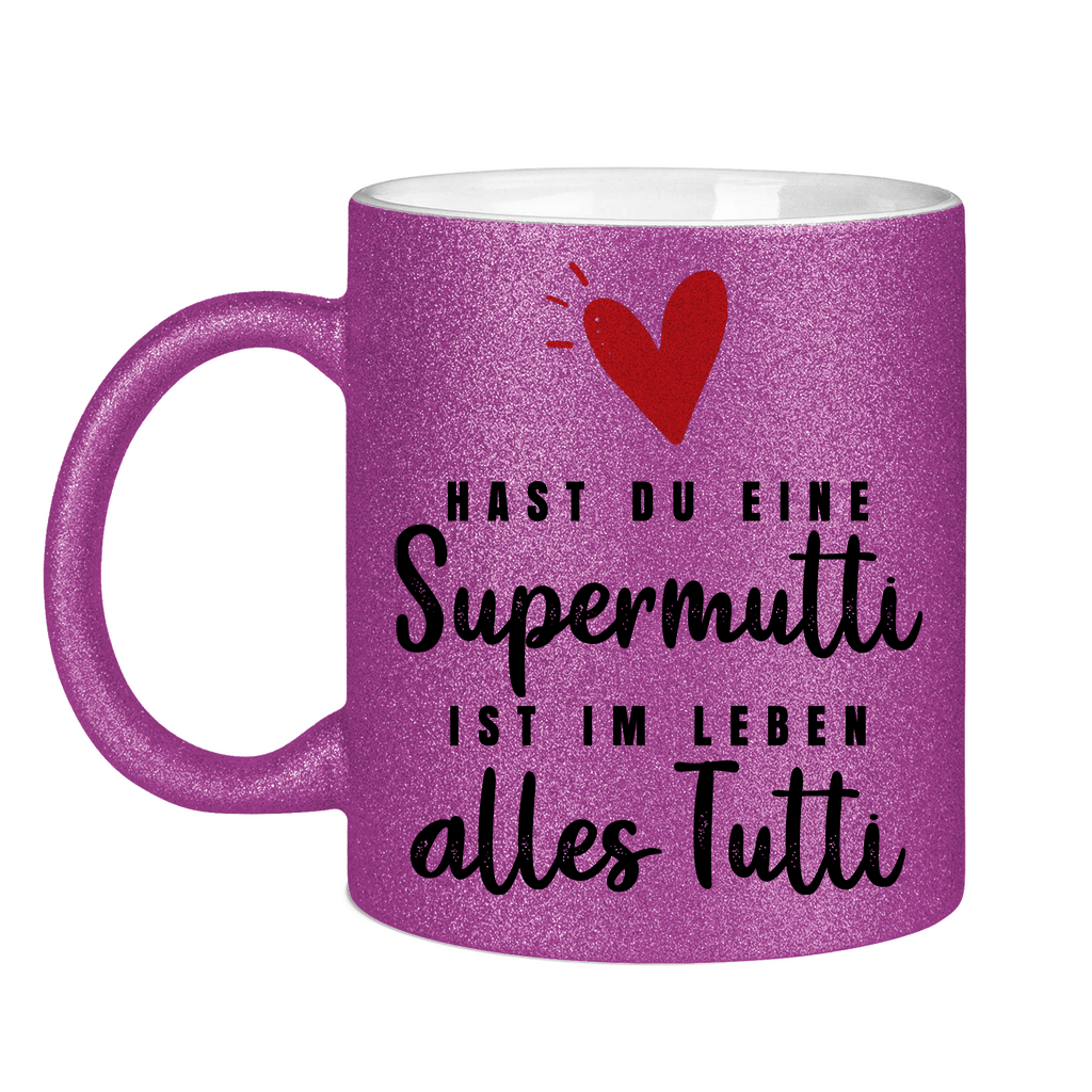 Hast du eine Supermutti ist im Leben alles Tutti - Glitzertasse Purple Glitter One size