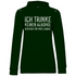 Ich trinke keinen Alkohol nur Bier für mich danke - Damen Hoodie Forest Green