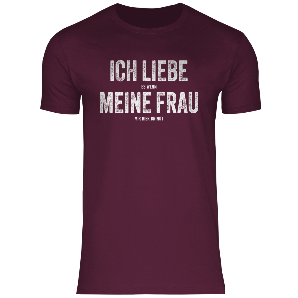 Ich liebe es wenn meine Frau mir Bier bringt - Herren Shirt