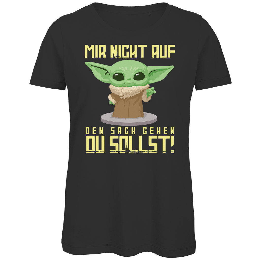 Mir nicht auf den Sack gehen du sollst Baby Yoda Grogu - Damen Premium Bio T-Shirt Black