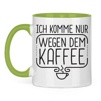 Ich komme nur wegen dem Kaffee - Tasse zweifarbig