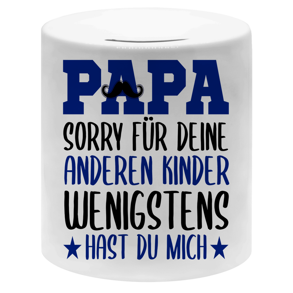 Papa sorry für deine anderen Kinder wenigstens hast du mich - Sparbüchse Money Box White One size