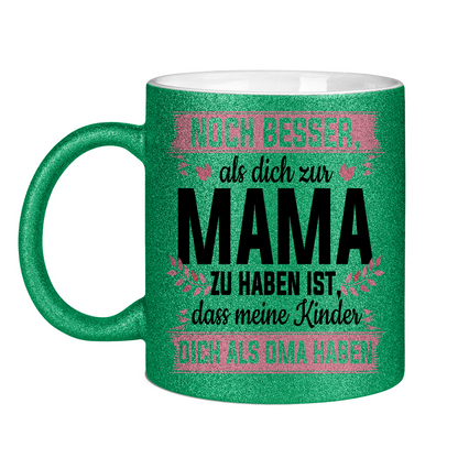 Mama meine Kinder dich als Oma haben - Glitzertasse