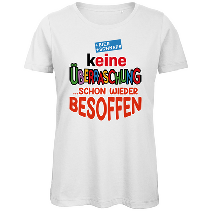 Keine Überraschung - schon wieder besoffen - Damen Premium Bio T-Shirt White