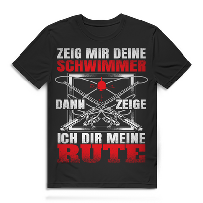 Lustiges Angler T-Shirt Männer – Zeig mir deine Schwimmer ich zeige meine Rute