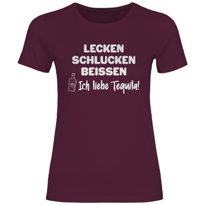 Lecken Schlucken Beissen ich liebe Tequila - Damenshirt Burgundy