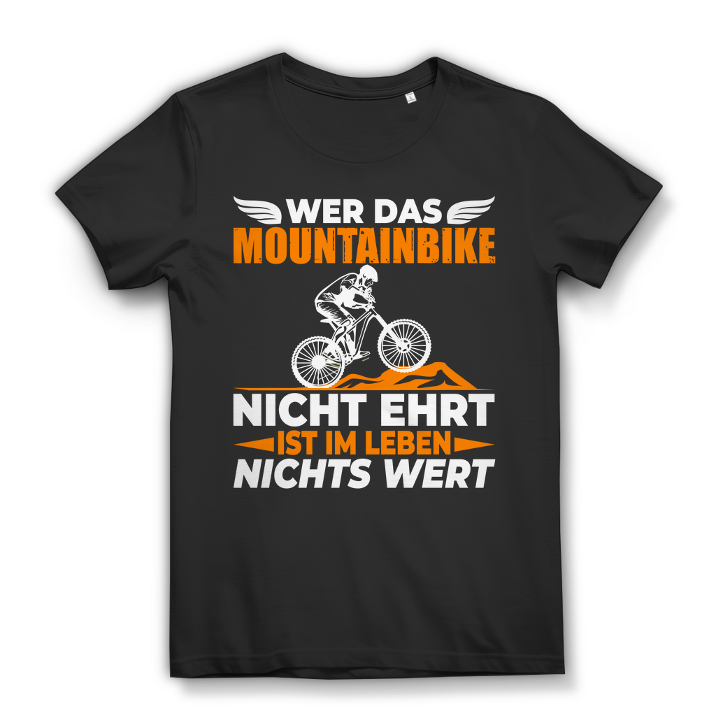 MTB Damen Premium Bio T-Shirt Wer das Mountainbike nicht ehrt Spruchshirt Black
