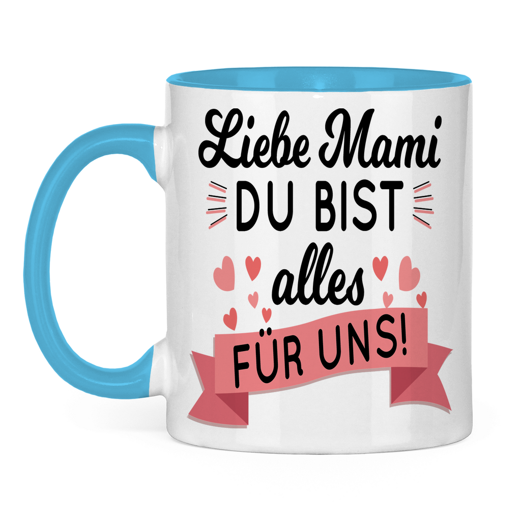 Liebe Mami du bist alles für uns! - Tasse zweifarbig Light Blue