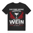 Wein Shirt Männer Lustig Trinker Spruch T-Shirt Geschenk Weinliebhaber Herren Black