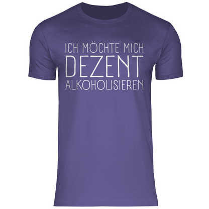 Ich möchte mich dezent alkoholisieren - Herren Shirt