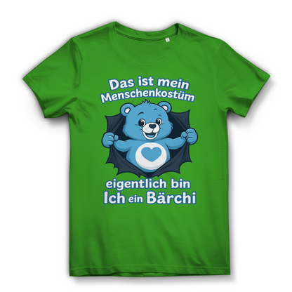 Damen Premium Bio T-Shirt Menschenkostüm eigentlich bin ich ein Bärchi Real Green