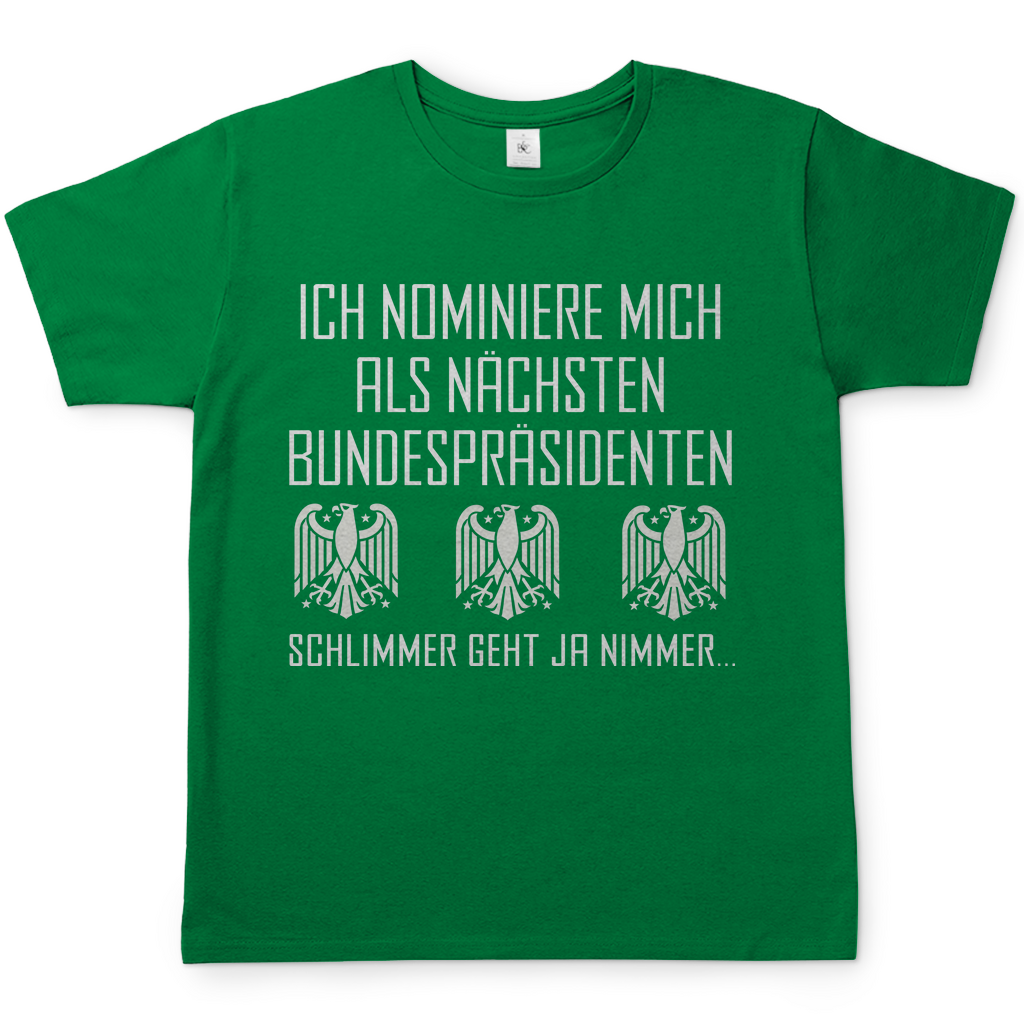 Ich nominiere mich als nächsten Bundespräsidenten - Herren Shirt Kelly Green