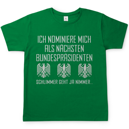 Ich nominiere mich als nächsten Bundespräsidenten - Herren Shirt