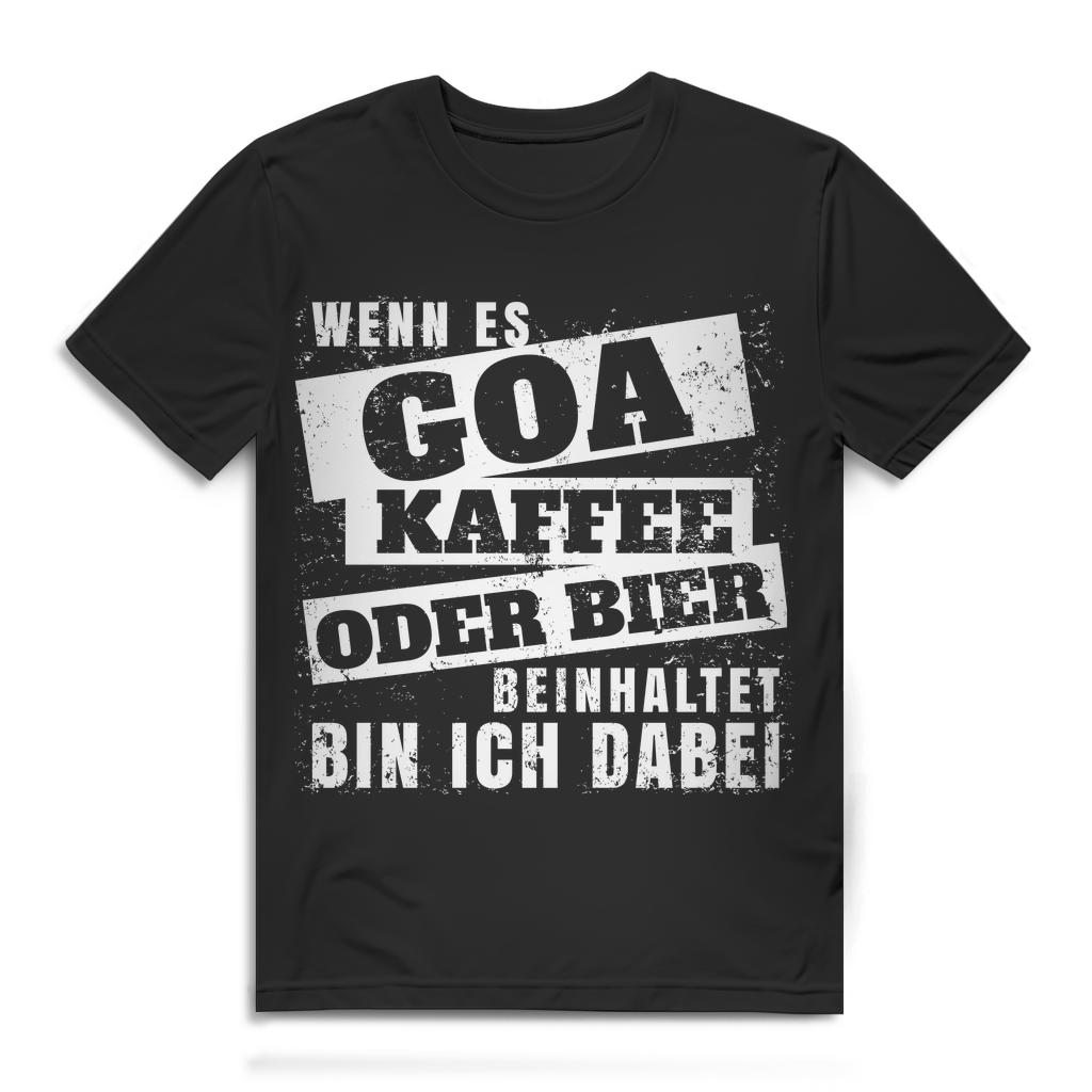 Goa T-Shirt Herren – Wenn Kaffee oder Bier im Spiel sind, bin ich dabei Black